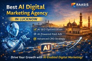 Best AI Digital Marketing Agency in Lucknow | RAASIS
