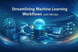 Streamlining Machine Learning Workflows with MLOps